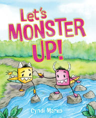 Title: Let's Monster Up!, Author: Cyndi Marko