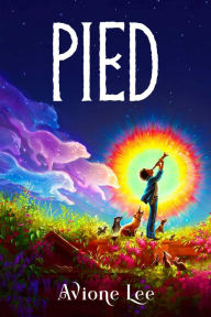 Title: Pied, Author: Avione Lee