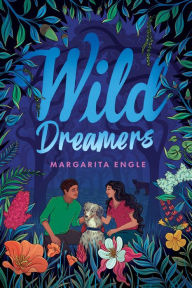 Title: Wild Dreamers, Author: Margarita Engle