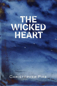 Free kindle book downloads for ipad The Wicked Heart by Christopher Pike ePub CHM 9781665940634 (English Edition)