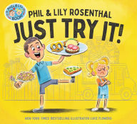 Free audio books available for download Just Try It! by Phil Rosenthal, Lily Rosenthal, Luke Flowers 9781665942638