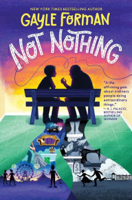 Title: Not Nothing, Author: Gayle Forman