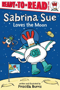 Title: Sabrina Sue Loves the Moon: Ready-to-Read Level 1, Author: Priscilla Burris