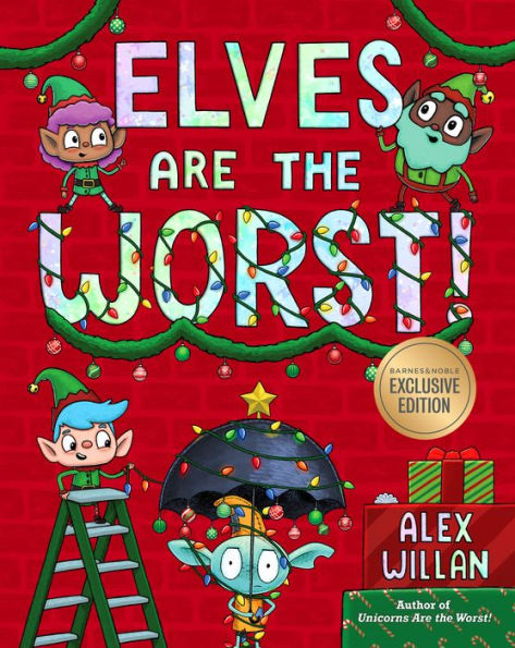 Elves Are the Worst! (B&N Exclusive Edition)
