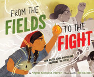 Title: From the Fields to the Fight: How Jessica Govea Thorbourne Organized for Justice, Author: Angela Quezada Padron