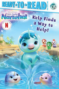 Free book download amazon Kelp Finds a Way to Help!: Ready-to-Read Pre-Level 1 by Natalie Shaw 9781665946735 RTF