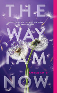 Title: The Way I Am Now, Author: Amber Smith