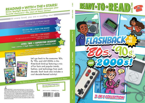 Flashback to the . . . '80's, '90s, and 2000s!: Flashback to the . . . Awesome '80s!; Flashback to the . . . Fly '90s!; Flashback to the . . . Chill 2000s! (Ready-to-Read Level 2)