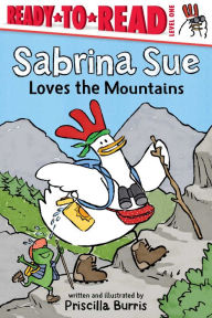 Free ebook downloads in pdf Sabrina Sue Loves the Mountains: Ready-to-Read Level 1 by Priscilla Burris