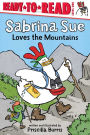 Sabrina Sue Loves the Mountains: Ready-to-Read Level 1