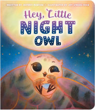 Electronics ebook collection download Hey, Little Night Owl 9781665948029 by Jeffrey Burton, Joy Hwang Ruiz