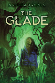 Title: The Glade, Author: Naseem Jamnia