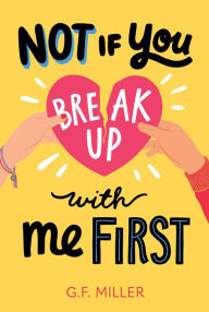 Download book google book Not If You Break Up with Me First 9781665950008 by G.F. Miller PDF iBook English version