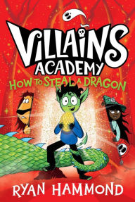 Title: How to Steal a Dragon, Author: Ryan Hammond