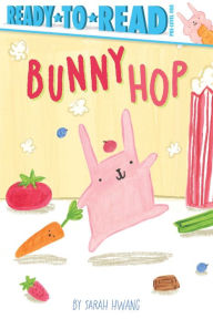 Epub free download books Bunny Hop: Ready-to-Read Pre-Level 1 by Sarah Hwang MOBI DJVU RTF