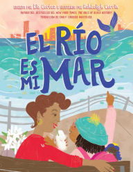 Title: El río es mi mar (The River Is My Ocean), Author: Rio Cortez