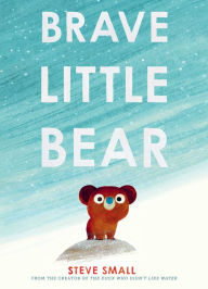 Free electronics e books download Brave Little Bear in English 9781665951104 by Steve Small PDB ePub CHM