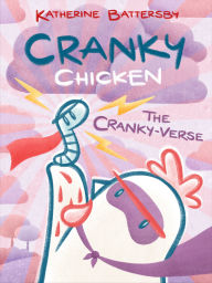 E book download forum The Cranky-Verse: A Cranky Chicken Book 4 by Katherine Battersby 9781665951296 English version 
