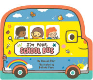 Book download free pdf I'm Your School Bus by Hannah Eliot, Belinda Chen