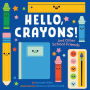 Hello, Crayons!: And Other School Friends