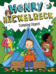 Title: Henry Heckelbeck Camping Expert, Author: Wanda Coven