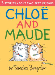 Title: Chloe and Maude, Author: Sandra Boynton