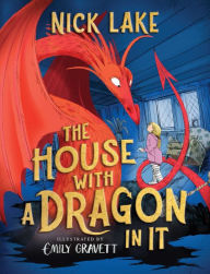 Title: The House with a Dragon in It, Author: Nick Lake