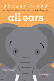 Title: All Ears, Author: Stuart Gibbs
