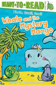 Title: Whale and the Mystery Mango: Ready-to-Read Level 2, Author: Erica S. Perl