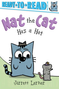 Download free epub ebooks for android tablet Nat the Cat Has a Hat: Ready-to-Read Pre-Level 1