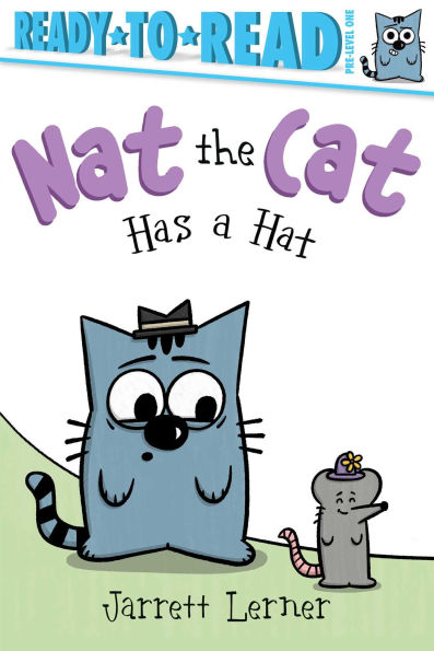 Nat the Cat Has a Hat: Ready-to-Read Pre-Level 1