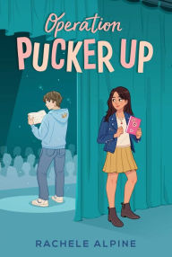 Downloads free books Operation Pucker Up by Rachele Alpine