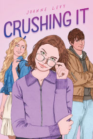 Title: Crushing It, Author: Joanne Levy