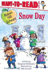 Title: Snow Day: Ready-to-Read Level 1, Author: Margaret McNamara