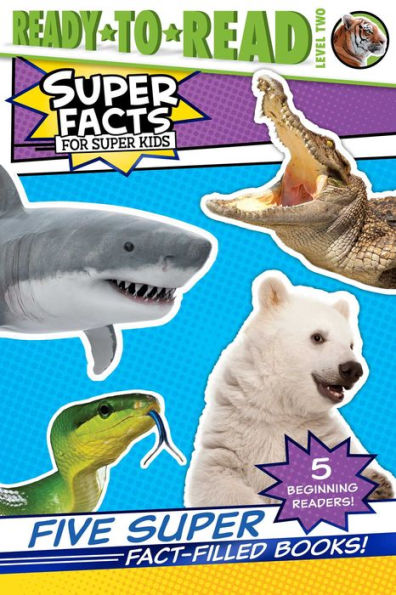 Five Super Fact-Filled Books!: Tigers Can't Purr!; Sharks Can't Smile!; Polar Bear Fur Isn't White!; Snakes Smell with Their Tongues!; Alligators and Crocodiles Can't Chew!