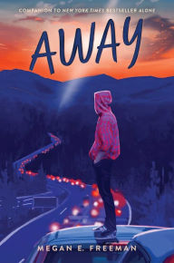Title: Away, Author: Megan E. Freeman