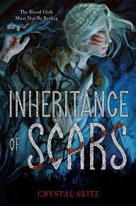 Title: Inheritance of Scars, Author: Crystal Seitz