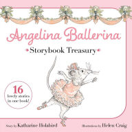 Title: Angelina Ballerina Storybook Treasury, Author: Katharine Holabird