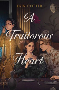 Best free ebooks downloads A Traitorous Heart (English literature) by Erin Cotter 9781665960809 PDB iBook