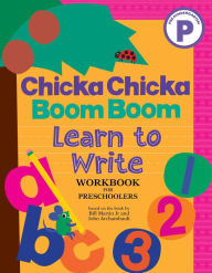 Title: Chicka Chicka Boom Boom Learn to Write Workbook for Preschoolers, Author: Bill Martin Jr