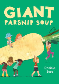 Title: Giant Parsnip Soup, Author: Daniela Sosa