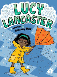 Easy english ebooks free download Lucy Lancaster and the Stormy Day 9781665963992 by Willow Coven, Priscilla Burris in English