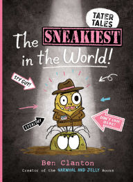 Title: The Sneakiest in the World!, Author: Ben Clanton