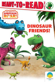 Title: Dinosaur Friends!: Ready-to-Read Level 1, Author: Peter Curtis