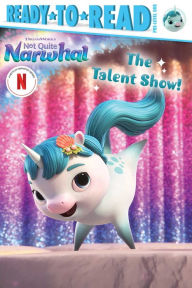 Title: The Talent Show!: Ready-to-Read Pre-Level 1, Author: Natalie Shaw