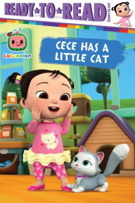 Online free ebook downloads read online Cece Has a Little Cat: Ready-to-Read Ready-to-Go!