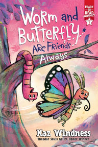 Title: Worm and Butterfly Are Friends Always: Ready-to-Read Graphics Level 1, Author: Kaz Windness