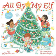Title: All By My Elf: A Festive Touch-and-Feel Book, Author: Jeffrey Burton