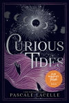 Alternative view 2 of Curious Tides (B&N Exclusive Edition)