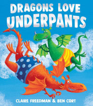 Free pdf books direct download Dragons Love Underpants by Claire Freedman, Ben Cort CHM 9781665968645